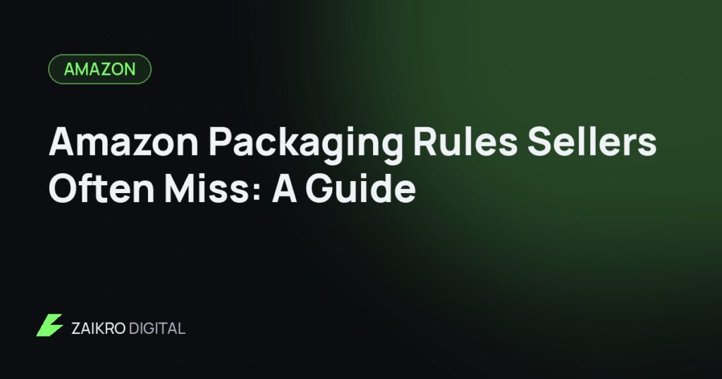 Amazon Packaging Rules Sellers Often Miss: A Guide