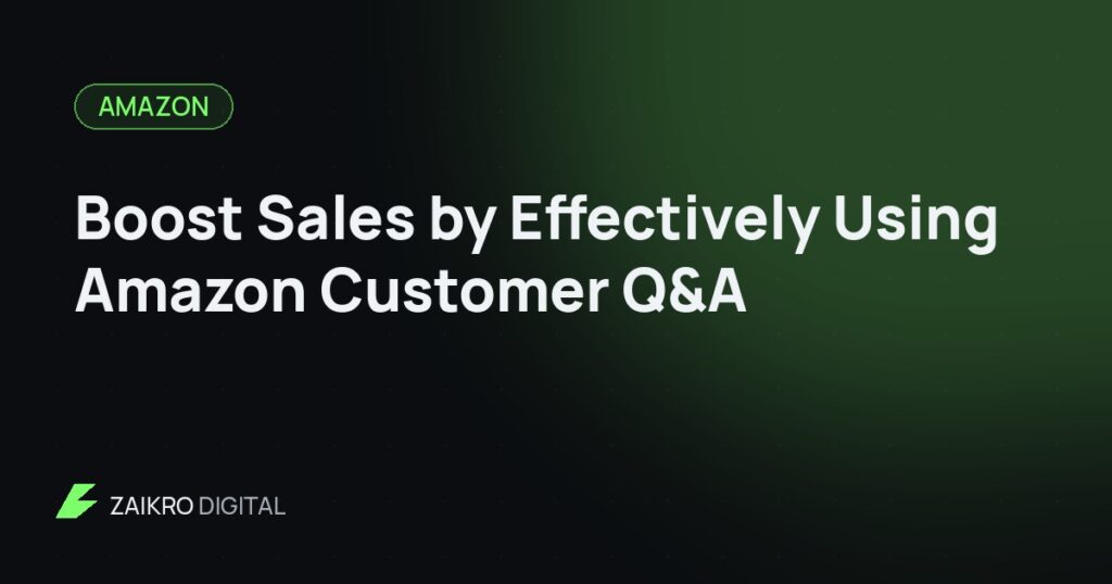 Boost Sales by Effectively Using Amazon Customer Q&A