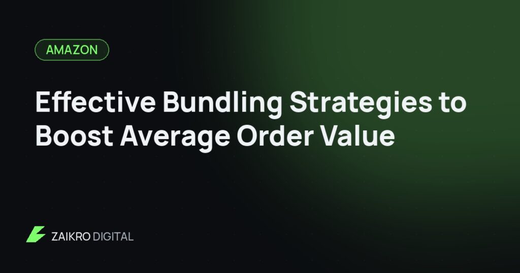 Effective Bundling Strategies to Boost Average Order Value
