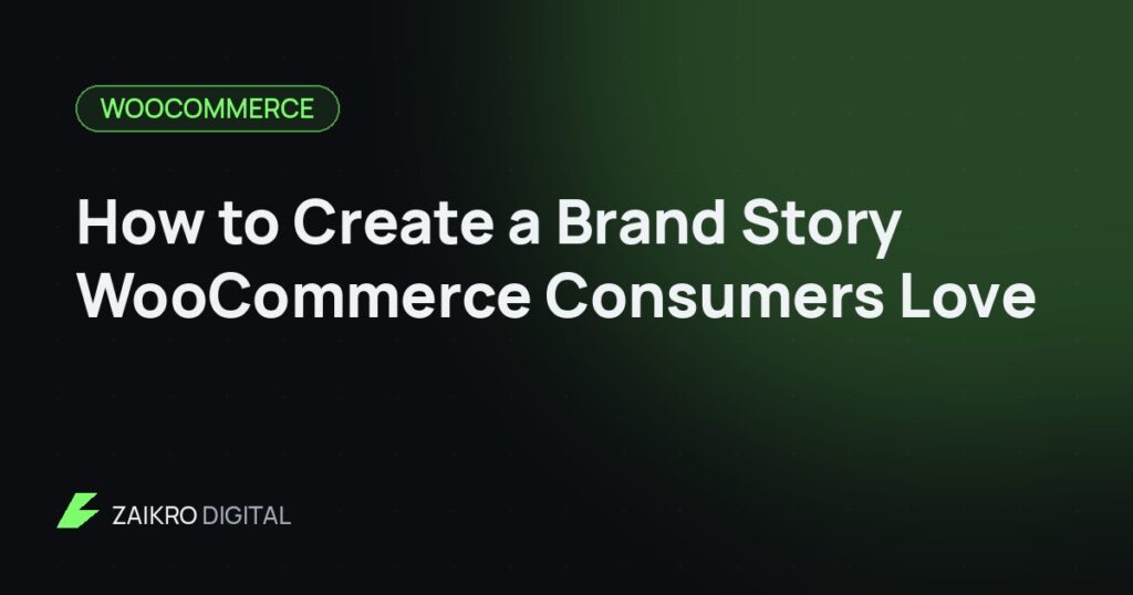 How to Create a Brand Story WooCommerce Consumers Love