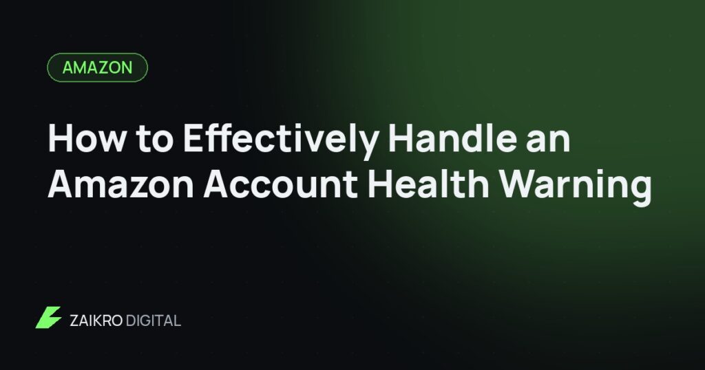 How to Effectively Handle an Amazon Account Health Warning