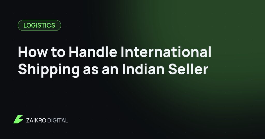 How to Handle International Shipping as an Indian Seller