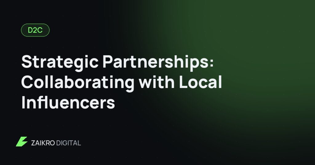 Strategic Partnerships: Collaborating with Local Influencers