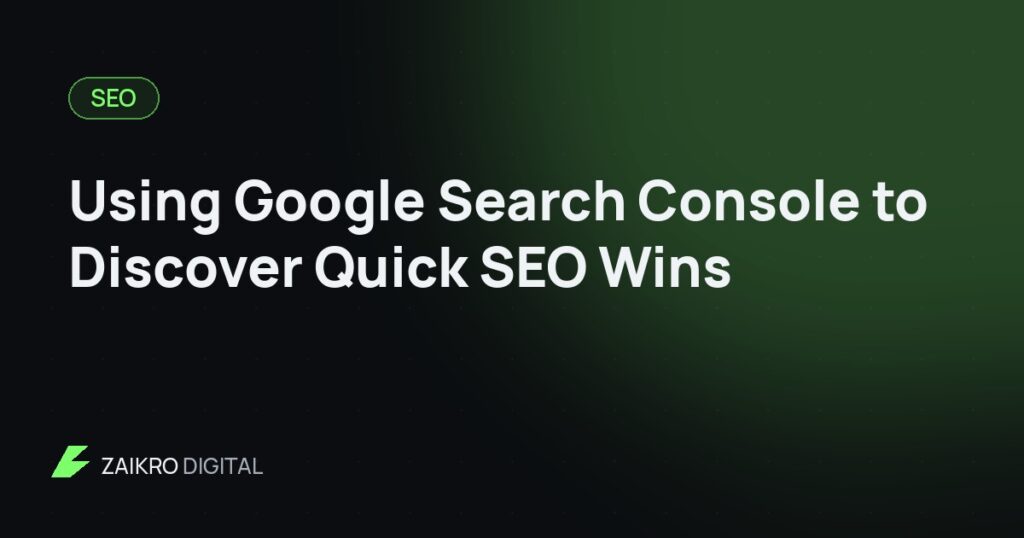 Using Google Search Console to Discover Quick SEO Wins