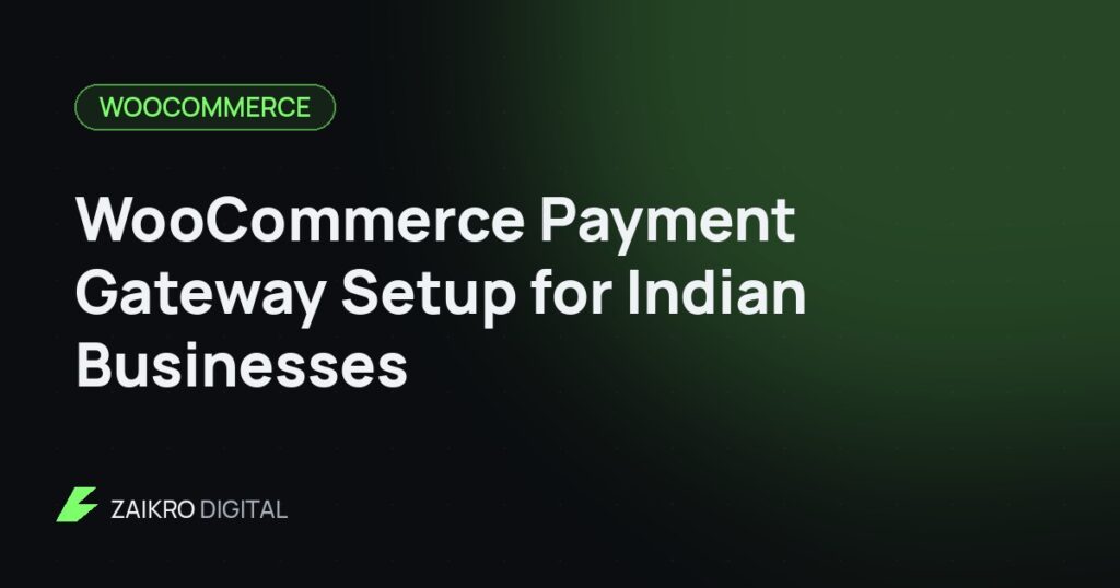 WooCommerce Payment Gateway Setup for Indian Businesses